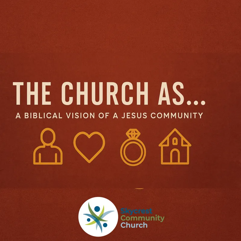 The Church As... Week 2