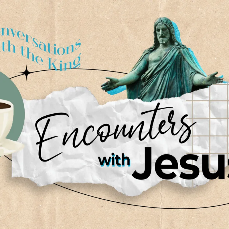Encounters With Jesus EP1