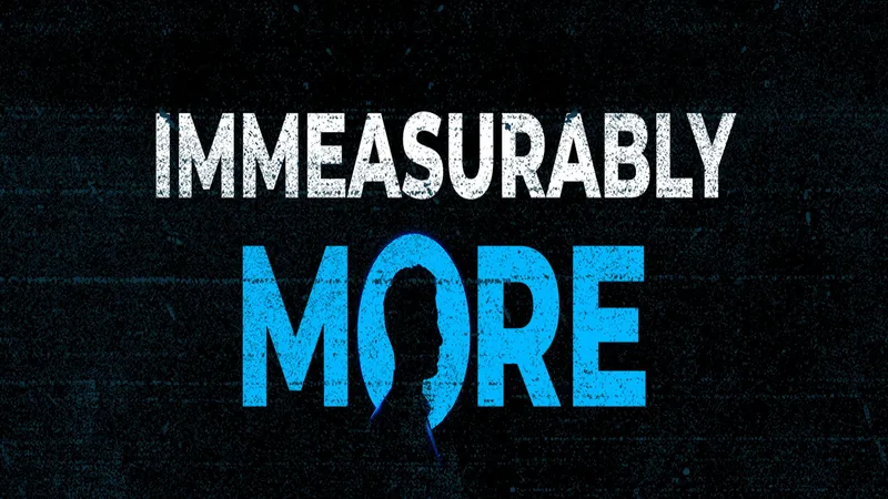 Immeasurably More Ep1