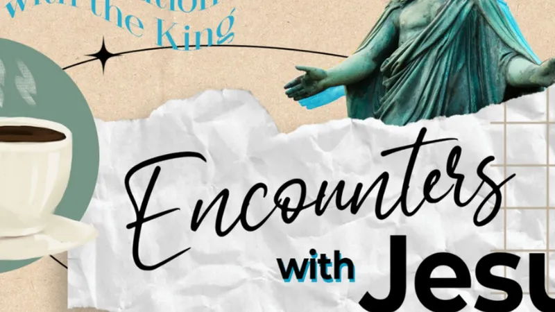 Encounters With Jesus EP2