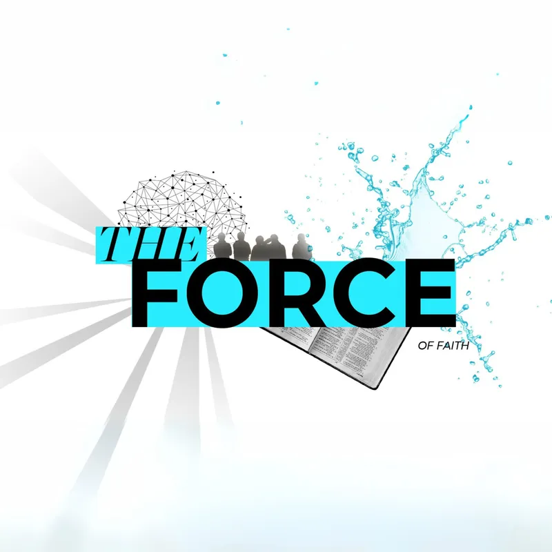 The Force of Faith Ep2