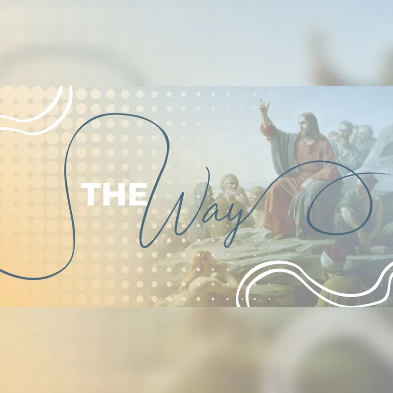 The Way - EP3 9.22.24
