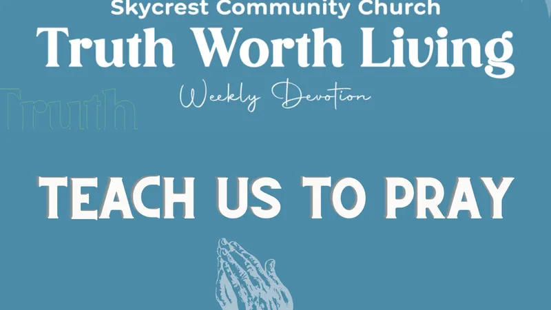 TWL - Teach us to Pray - S7E16