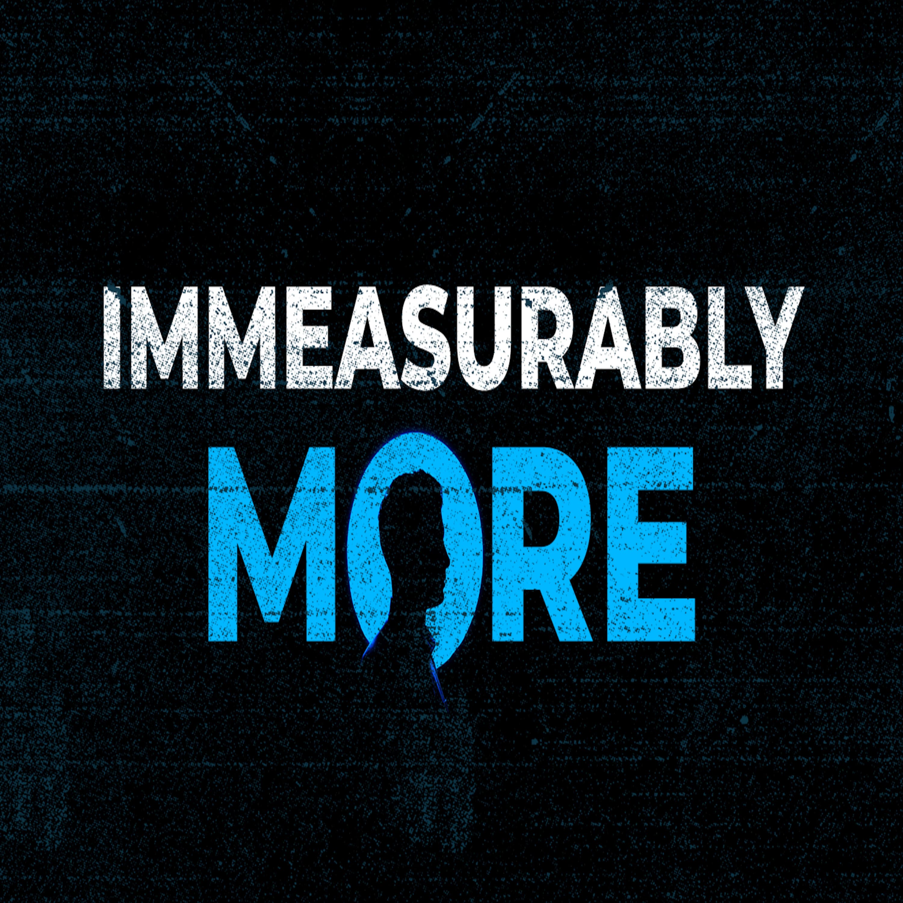 Immeasurably More EP4